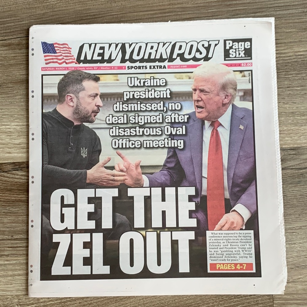 New York Post March 1 2025 Donald Trump Zelensky Disastrous Meeting NewsPaper NY